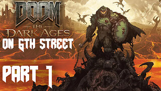 Launch The Slayer | Doom: The Dark Ages Part 1 | 6th Street Gaming
