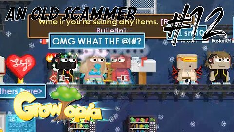 Growtopia #12 an old scammer!