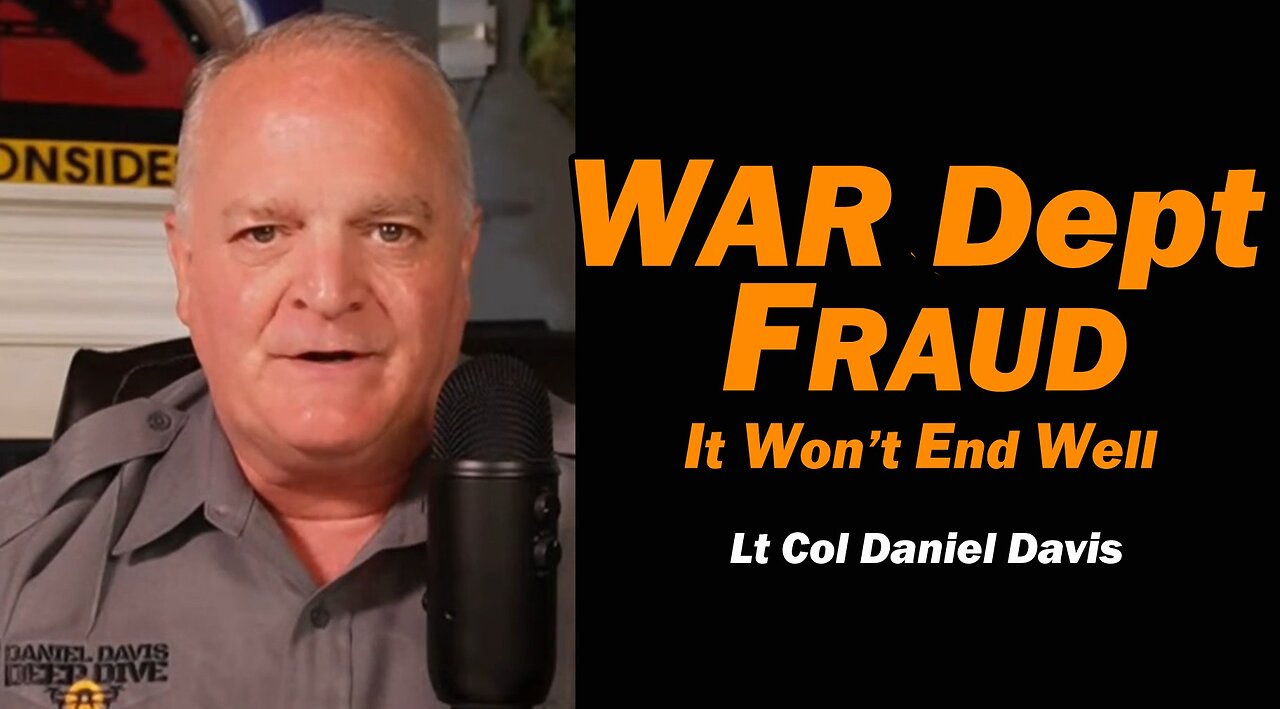 War Dept. Fraud... It Won't End Well /Lt Col Daniel Davis