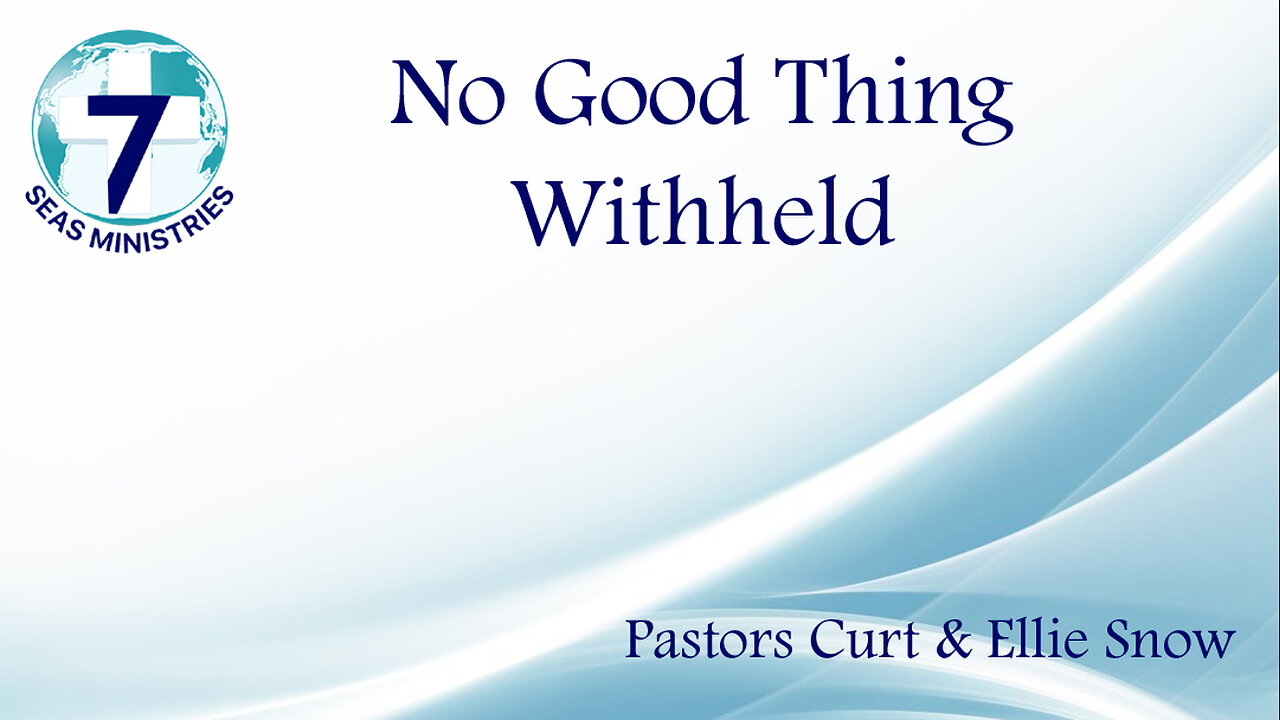 No Good Thing Withheld