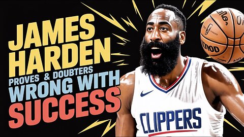 James Harden PROVES Doubters WRONG With Clippers Success