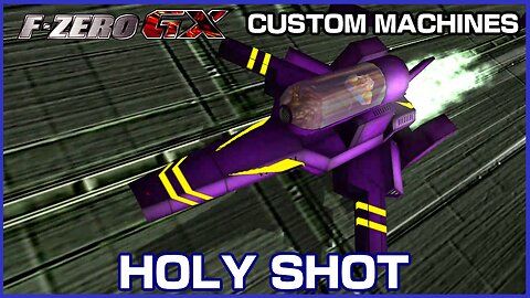 Holy Shot (F-Zero GX Custom Machines)
