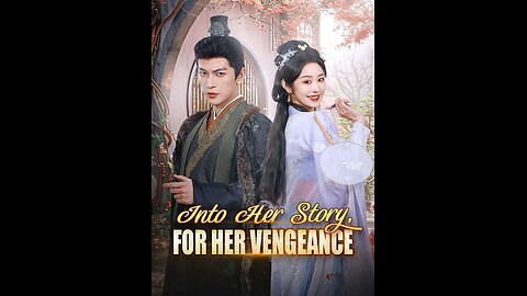Into Her Story, For Her Vengeance