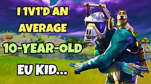 I 1v1’d an Average 10-Year-Old EU Kid…