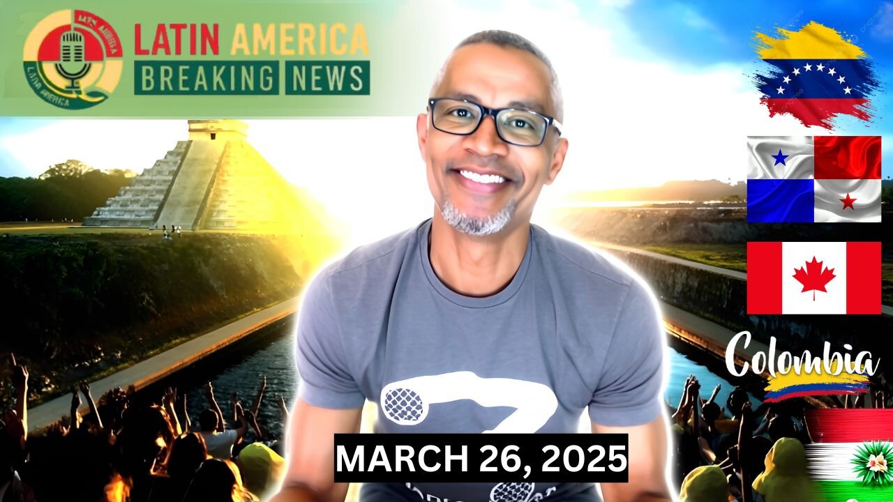 Latin America & Travel Breaking News For Wednesday, March 26, 2025 | See The Border Chaos