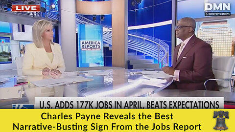 Charles Payne Reveals the Best Narrative-Busting Sign From the Jobs Report