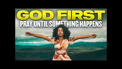 "Discover Empowering Christian Motivation through Prayer: Always Pray FIRST"