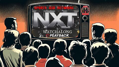 LIVE WWE NXT Watch Along Hype & Reactions Sports Jedi Network
