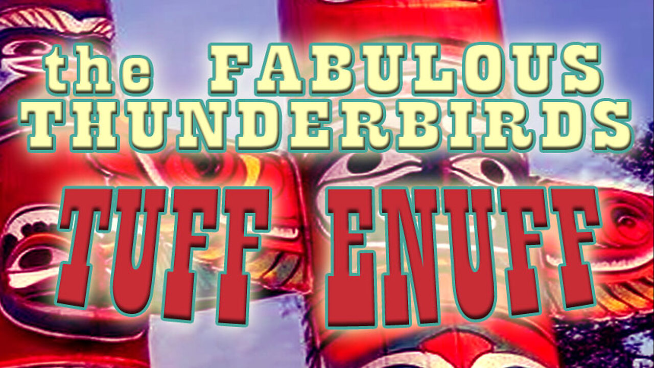 Tuff Enuff - the FABULOUS THUNDERBIRDS - Karaoke