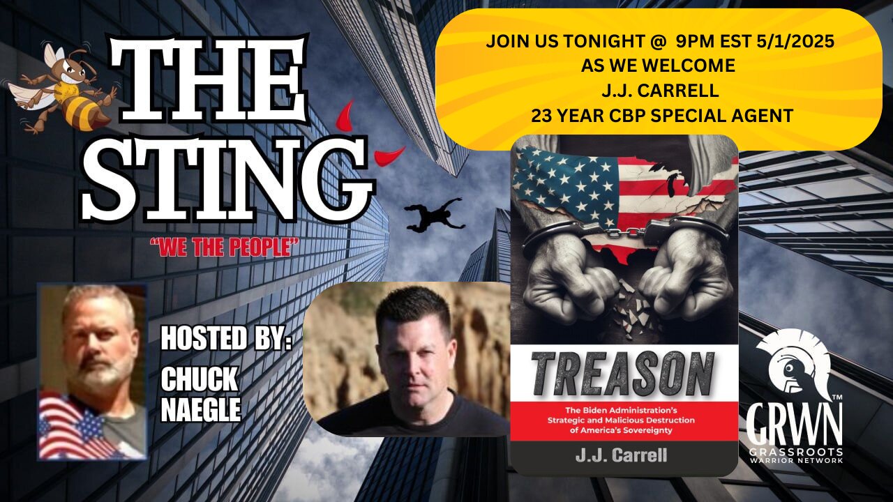 The Sting Podcast w/ JJ CARRELL 23 year CBP Special Agent 5/1/25 @9pm EST