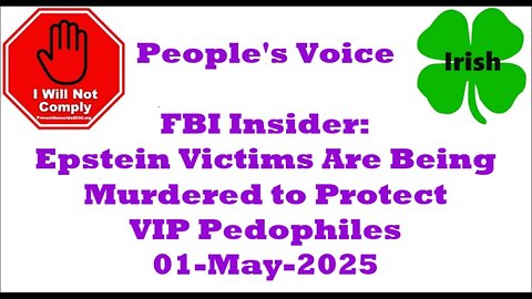 FBI Insider Epstein Victims Are Being Murdered to Protect VIP Pedophiles 01-May-2025