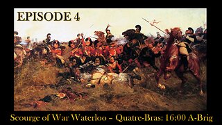 Scourge of War Waterloo - EPISODE 6 - WL01 - The Emperor's Plan (F-Brig)