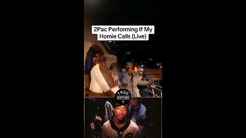 2pac performs If My Homie Calls