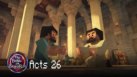 Acts 26 – “Almost Persuaded” | The Bible on BrainRot