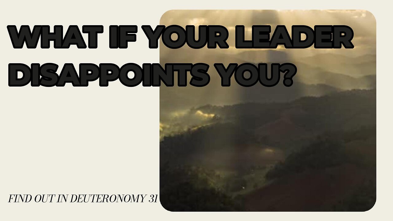 What If Your Leader Disappoints You?