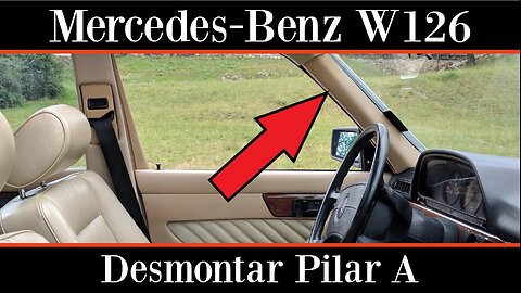 Mercedes Benz W126 - Cómo sacar desmontar el pilar A clase S tutorial
