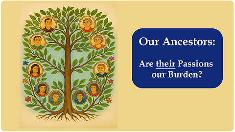 92-02 (I) Our Ancestors - - Are Their Passions Our Burden