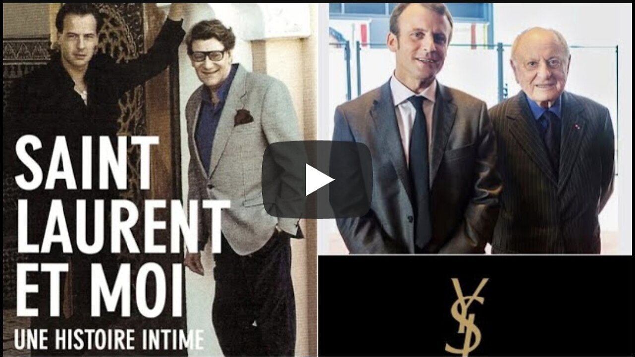 Candace ~ Another PeDo File in the Macron's Inner Circle: Yves Saint Laurent