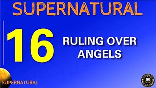 Supernatural - Chapter 16 - Ruling Over Angels