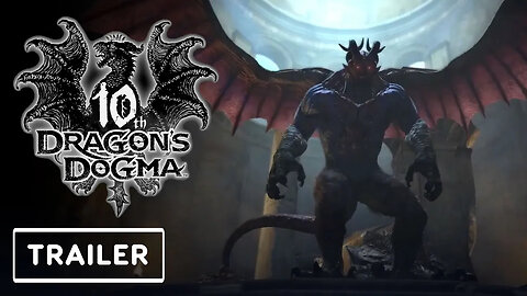 Dragon's Dogma - 10th Anniversary Trailer _ Capcom Showcase 2022