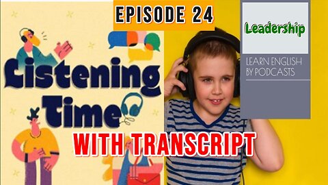 Episode 24 of the English Listening Time Podcast - Leadership