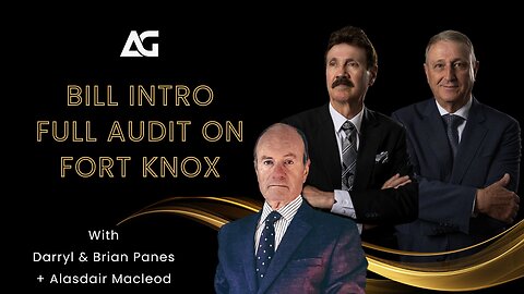 A new Bill has been introduced for a full audit on Fort Knox!