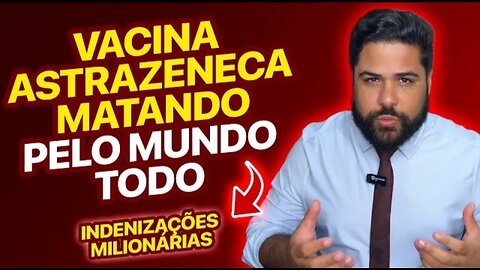 Vacina e mortes - Indenizações milionárias: AstraZeneca é processada no mundo todo