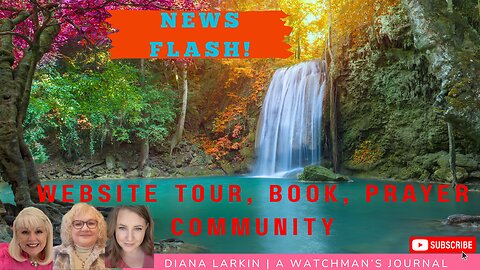 News Flash! New Website Tour, Book, & Prayer Community
