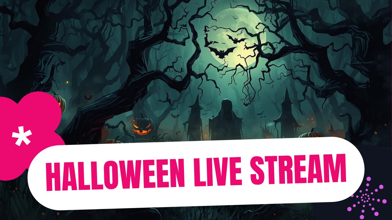 Holloween stream!