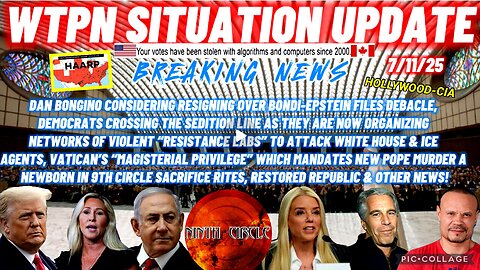 WTPN SITUATION UPDATE FEATURING RESTORED REPUBLIC 7/11/25