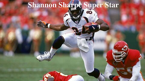 Shannon Sharpe The Man That Changed NFL Tight Ends