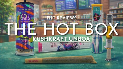 ZOOTS & 67'S PREROLLS + LIQUID DIMAONDS | THE HOT BOX - KUSHKRAFT UNBOX