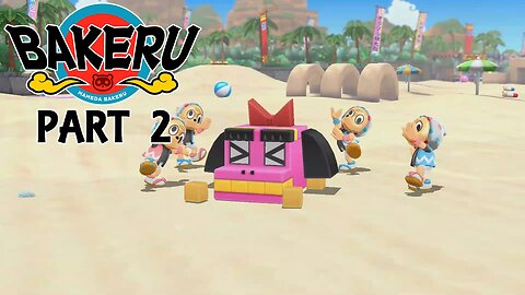 Bakeru (Blind) (Switch 2) Part 2 ~ Watermelons, and Sandy Beaches!