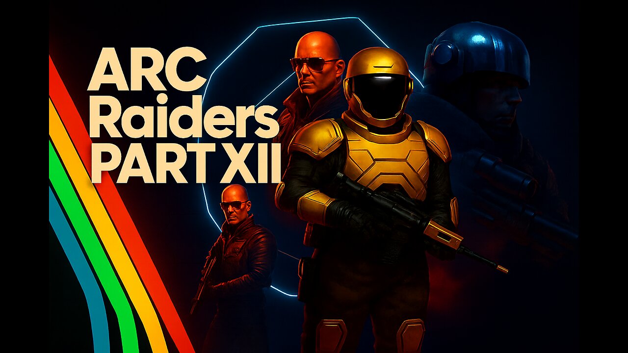NOW TESTING: ARC RAIDERS STELLA MONTIS UNLOCKED PART XII