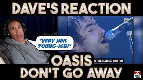 Dave's Reaction Oasis Don't Go Away