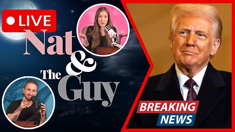 Tariff Deals Between U.S, Mexico, And Canada Heat Up; And Other News | Nat and The Guy LIVE