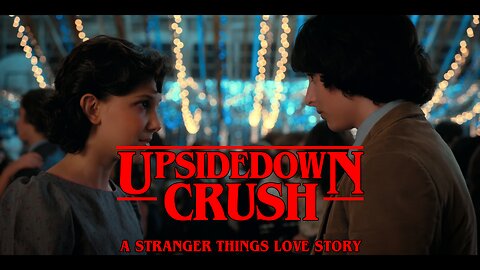 UpsideDown Crush: '80s Synth Stranger Things | Mike & El’s Love Song