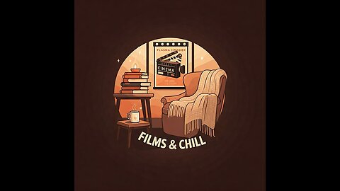 Films and Chill