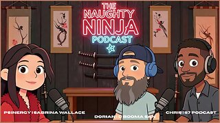 The Naughty Ninja Podcast w/ Sabrina Wallace, Chris of the 67 Podcast & D Booma San | Ep. 5 Jan. 26, 2026