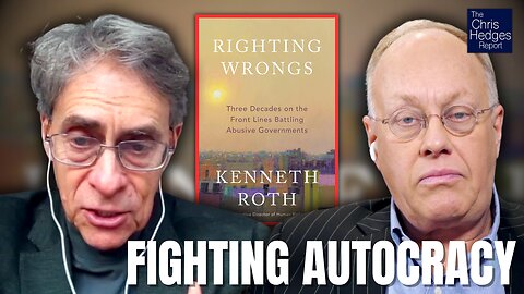 Righting Wrongs (w/ Kenneth Roth) | The Chris Hedges Report