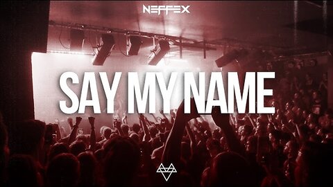 NEFFEX & DriVn - Say My Name