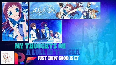 my thoughts on a lull in the sea just how good is it