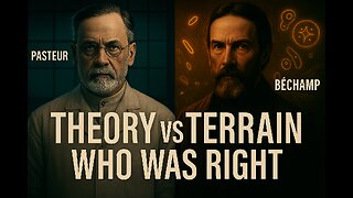 Pasteur vs Béchamp: The Forgotten War of Germ Theory vs Terrain Reality