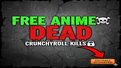 Crunchyroll Goes Full Paywall Free Anime Is DEAD