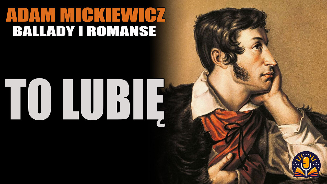Adam Mickiewicz - To lubię [AUDIOBOOK PL]