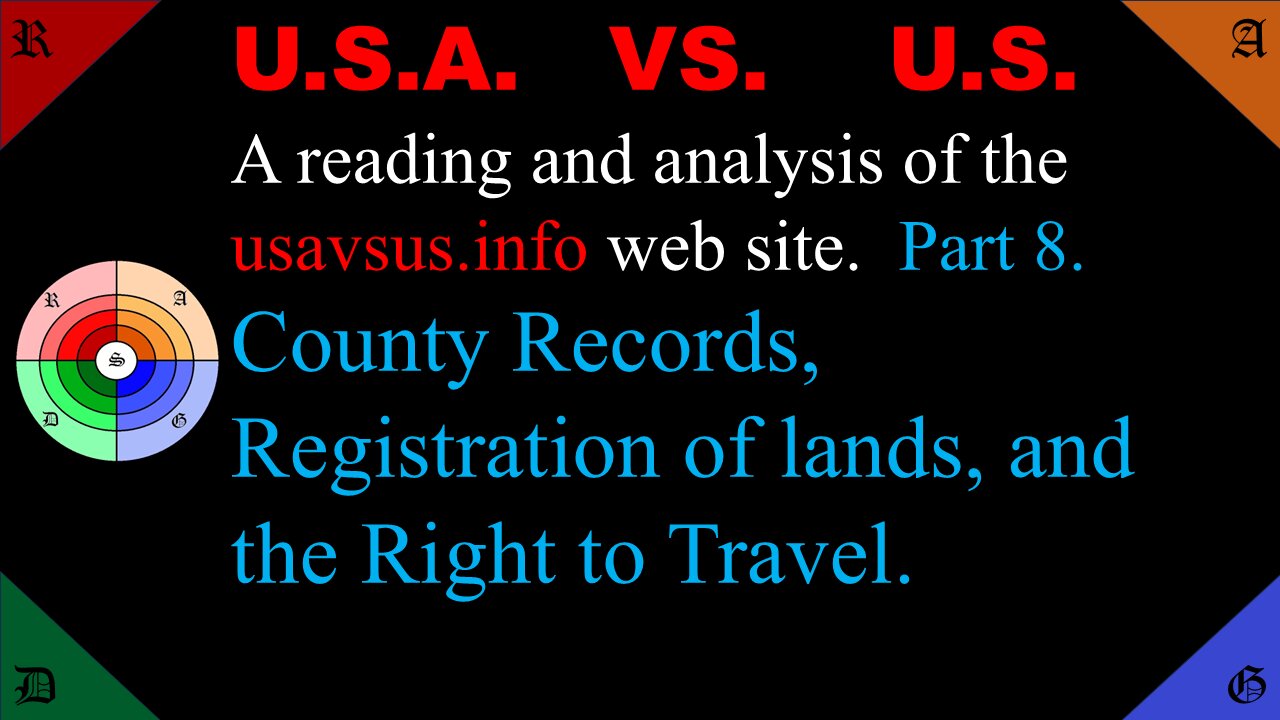 🔵🟠USA vs. US #8 | The Right to Travel, The Public Record and your Land Title