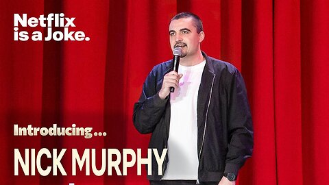 Introducing... Nick Murphy | Netflix is a Joke