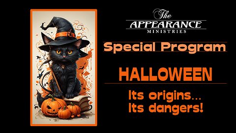 HALLOWEEN - ITS ORIGINS... ITS DANGERS! - Special Program
