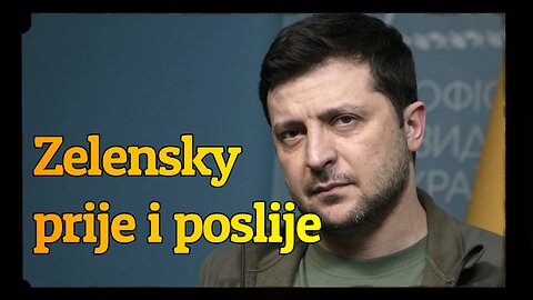 Zelenski prije i poslije