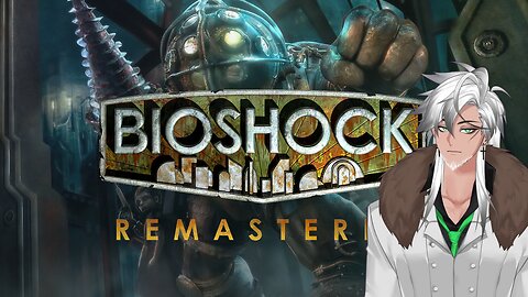 [Bioshock] First time underwater. Please don't hurt me Daddy!